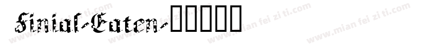  Finial-Eaten字体转换